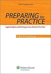 Preparing for Practice: Legal Analysis and Writing in Law School's First Year Files Set C