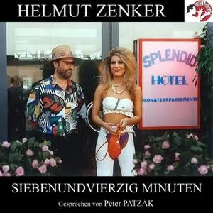 «Siebenundvierzig Minuten» by Helmut Zenker