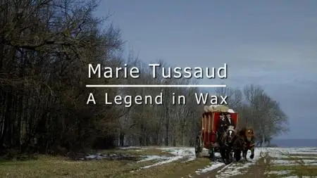 BBC - Madame Tussaud: A Legend in Wax (2017)