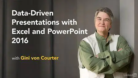 Lynda - Data-Driven Presentations with Excel and PowerPoint 2016