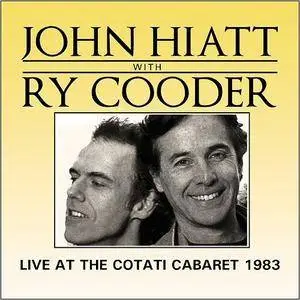 John Hiatt and Ry Cooder - Live At The Cotati Cabaret 1983 (2017)