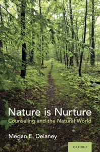 Nature Is Nurture : Counseling and the Natural World