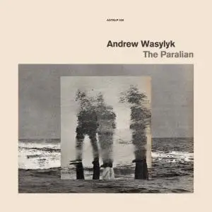 Andrew Wasylyk - The Paralian (2019) [Official Digital Download 24/96]