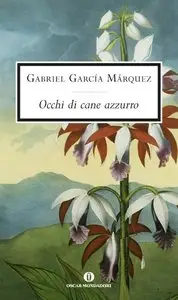 Gabriel Garcìa Marquez - Occhi Di Cane Azzurro