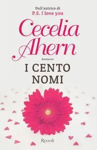 Cecelia Ahern - I cento nomi