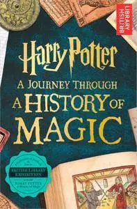 Harry Potter - A Journey Through A History of Magic