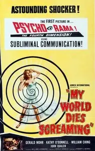  My World Dies Screaming (1958) 