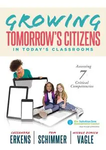 Growing Tomorrow's Citizens in Today's Classrooms: Assessing Seven Critical Competencies