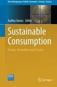 Sustainable Consumption: Design, Innovation and Practice (Repost)