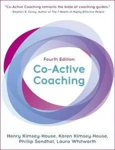 Co-Active Coaching: The proven framework for transformative conversations at work and in life, 4th Edition