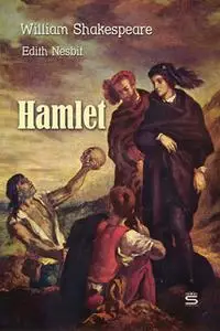 «Hamlet» by Edith Nesbit,William Shakespeare