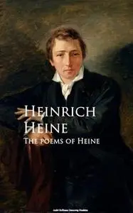 «The poems of Heine» by Heinrich Heine