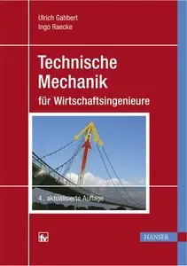 Technische Mechanik für Wirtschaftsingenieure