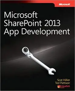 Microsoft SharePoint 2013 App Development (Developer Reference) [Repost]
