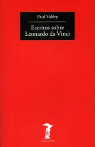 «Escritos sobre Leonardo da Vinci» by Paul Valéry