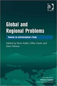 Global and Regional Problems: Towards an Interdisciplinary Study