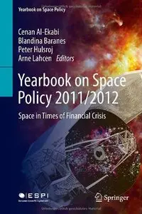 Yearbook on Space Policy 2011/2012: Space in Times of Financial Crisis