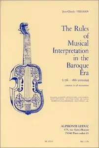The rules of musical interpretation in the baroque era (17th-18th centuries), common to all instruments
