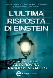 Francesc Miralles, Alex Rovira Celma - L'Ultima Risposta Di Einstein