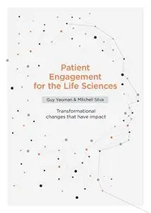 Patient Engagement for the Life Sciences