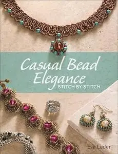 Casual Bead Elegance, Stitch by Stitch (Repost)