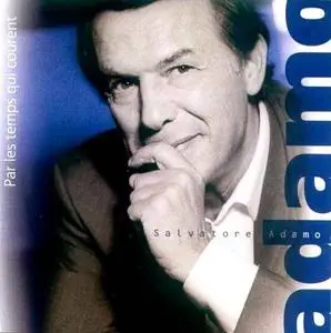 Salvatore Adamo - Par les temps qui courent - 2001