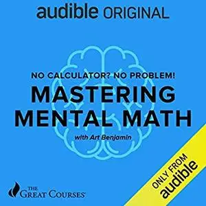 No Calculator? No Problem!: Mastering Mental Math [Audiobook]