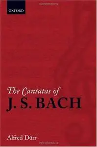 The Cantatas of J. S. Bach: With Their Librettos in German-English Parallel Text  DEUTSCH ENGLISCH, GERMAN ENGLISH