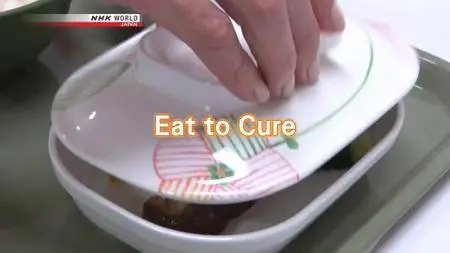NHK - Medical Frontiers: Eat to Cure (2018)