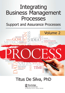 Integrating Business Management Processes, Volume 2 : Support and Assurance Processes