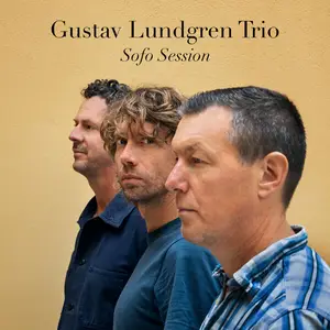 Gustav Lundgren Trio - Sofo Session (2025) (Hi-Res)