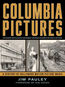 Columbia Pictures: A Century of Hollywood Motion Picture Magic