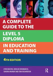 A Complete Guide to the Level 5 Diploma in Education and Training (Further Education)