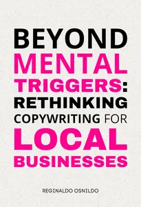 Beyond Mental Triggers: Rethinking Copywriting for Local Businesses