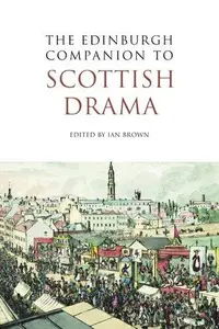 The Edinburgh Companion to Scottish Drama