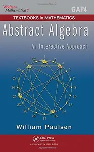 Abstract Algebra: An Interactive Approach