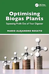 Optimising Biogas Plants: Squeezing Profit Out of Your Digester