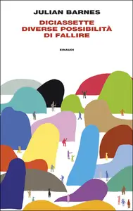 Diciassette diverse possibilità di fallire - Julian Barnes