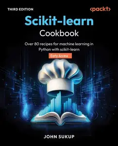 Scikit-learn Cookbook - Third Edition (Early Accesss)