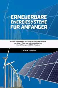 Erneuerbare Energiesysteme für Anfänger (German Edition)