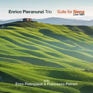 Enrico Pieranunzi, Enzo Pietropaoli & Francesco Petreni - Suite for Siena (Live 1991) (1992/2023) [Official Digital Download]