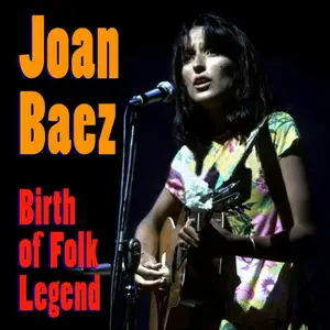 Joan Baez - Birth of Folk Legend (2012)