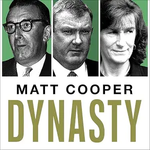 Dynasty: Scandals, Triumph, Turmoil and Succession at the heart of Dunnes Stores [Audiobook]