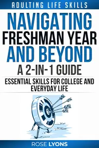 Adulting Life Skills: Navigating Freshman Year and Beyond - 2 in 1 Guide