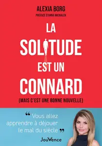 Alexia Borg, "La solitude est un connard"