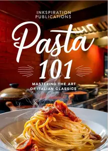 PASTA 101: Mastering the Art of Italian Classics