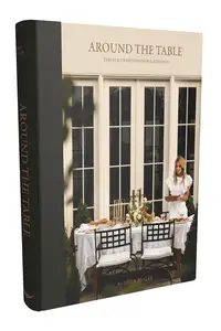 Around the Table: Tables and Traditions for Gathering