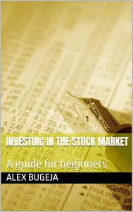 Investing In The Stock Market: A guide for beginners