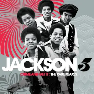 Jackson 5 - Come And Get It The Rare Pearls (2012)