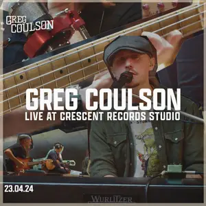 Greg Coulson - Greg Coulson- Live at Crescent Records Studio (2025) [Official Digital Download]